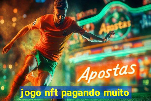 jogo nft pagando muito